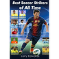 Best Soccer Strikers of All Time - Paperback