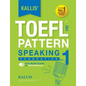 Kallis' TOEFL iBT Pattern Speaking 1: Foundation (College Test Prep 2016 + Study Guide Book + Practice Test + Skill Building - TOEFL iBT 2016) - Paperback