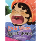 Loud Voice, Quiet Voice - Hardcover