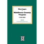 Marriages of Middlesex County, Virginia, 1740-1852 - Paperback