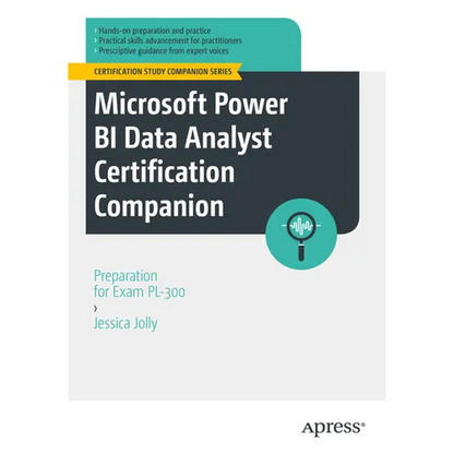 Microsoft Power Bi Data Analyst Certification Companion: Preparation for Exam Pl-300 - Paperback
