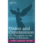 Union and Communion Or, Thoughts on the Song of Solomon - Paperback
