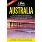 Australia: The Ultimate Australia Travel Guide By A Traveler For A Traveler: The Best Travel Tips; Where To Go, What To See And Much More - Paperback