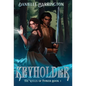 Keyholder: The Wells of Power Book 1 - Hardcover