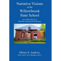 Narrative Visions of the Willowbrook State School: An Artistic Survey in Bioethics and Special Education - Hardcover