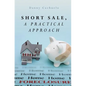 Short Sale, A Practical Approach - Paperback