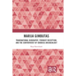 Marija Gimbutas: Transnational Biography, Feminist Reception, and the Controversy of Goddess Archaeology - Paperback