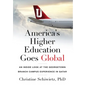 America's Higher Education Goes Global: An Inside Look at the Georgetown Branch Campus Experience in Qatar - Hardcover