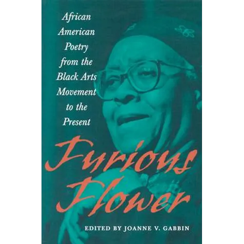 Furious Flower: African American Poetry from the Black Arts Movement to the Present - Paperback