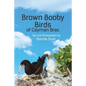 Brown Booby Birds of Cayman Brac - Paperback