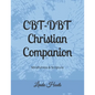 CBT-DBT Christian Companion: Mindfulness & Scripture - Paperback