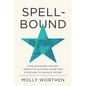 Spellbound: How Charisma Shaped American History from the Puritans to Donald Trump - Hardcover