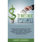31 Investment Opportunities You NEED to know about: Learn about the basics of stock market investing, forex, day trading, Real Estate, penny stocks an - Paperback