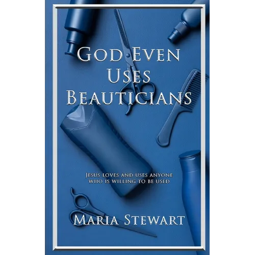 God Even Uses Beauticians - Paperback