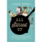 All Stirred Up: Suffrage Cookbooks, Food, and the Battle for Women's Right to Vote - Hardcover