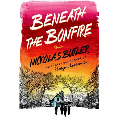 Beneath the Bonfire - Hardcover
