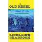 The Old Rebel: Robert E. Lee As He Was Seen By His Contemporaries - Hardcover