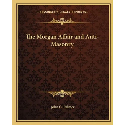 The Morgan Affair and Anti-Masonry - Paperback