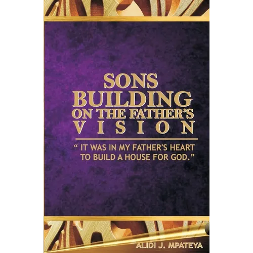 Sons building on the father's vision - Paperback