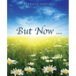 But Now ... - Paperback