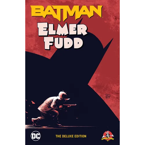 Batman/Elmer Fudd: The Deluxe Edition - Hardcover