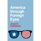 America Through Foreign Eyes - Hardcover