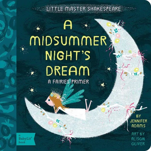 A Midsummer Night's Dream: A Babylit(r) Fairies Primer - Board Book