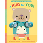 A Hug for You!: With Soft Arms for Real Hugs! - Board Book
