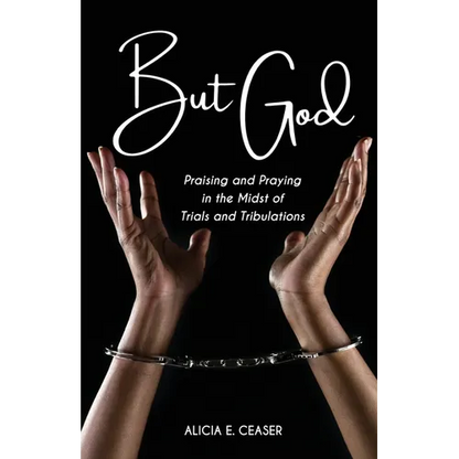 But God: Praising and Praying in the Midst of Trials and Tributations - Paperback