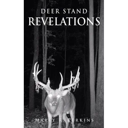 Deer Stand Revelations - Paperback
