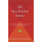 The New Kitchen Science: A Guide to Know the Hows and Whys for Fun and Success in the Kitchen - Hardcover