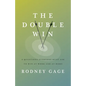 The Double Win: 8 Questions Everyone Must Ask To Win at Work and at Home - Paperback