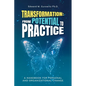 Transformation: From Potential to Practice: A Handbook for Personal and Organizational Change - Paperback