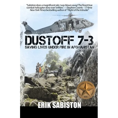 Dustoff 7-3: Saving Lives under Fire in Afghanistan - Paperback