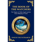 The Book of the Watchers: Divine Mysteries of the Angels and the Origins of Humanity - Paperback