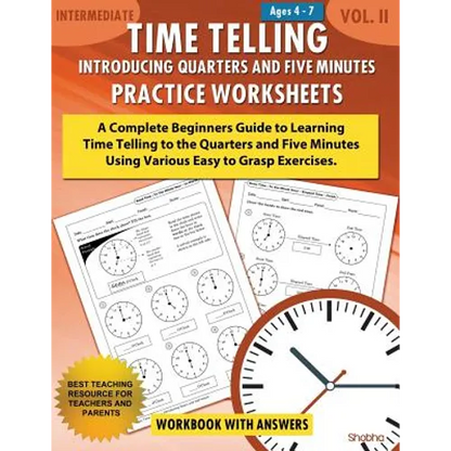 Time Telling - Introducing Quarters and Five Minutes - Practice Worksheets Workbook With Answers: Daily Practice Guide for Elementary Students - Paperback