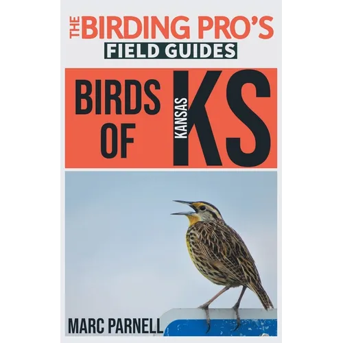 Birds of Kansas (The Birding Pro's Field Guides) - Paperback