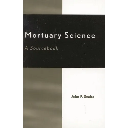 Mortuary Science: A Sourcebook - Paperback