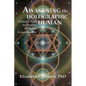 Awakening the Holographic Human: Nature's Path to Healing and Higher Consciousness - Paperback