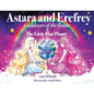 Astara and Erefrey, Goddesses of the Realm & The Little Blue Planet - Paperback