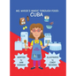 Ms. Whisk's Magic Through Food: Cuba - Hardcover