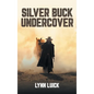 Silver Buck Undercover - Hardcover