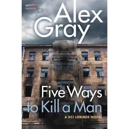 Five Ways to Kill a Man: A DCI Lorimer Novel - Paperback