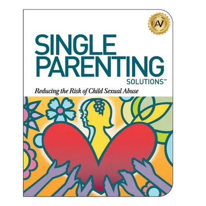 Single Parenting Solutions: Reducing the Risk of Child Sexual Abuse - Paperback