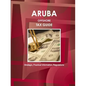 Aruba Offshore Tax Guide - Strategic, Practical Information, Regulations - Paperback