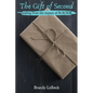 The Gift of Second: Healing from the Impact of Suicide - Paperback