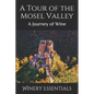 A Tour of the Mosel Valley: A Journey of WIne - Paperback