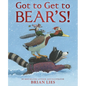 Got to Get to Bear's! - Hardcover