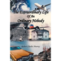 The Extraordinary Life Of An Ordinary Nobody - Paperback