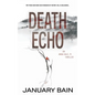 Death Echo: An Anna Hale, PI Thriller - Paperback